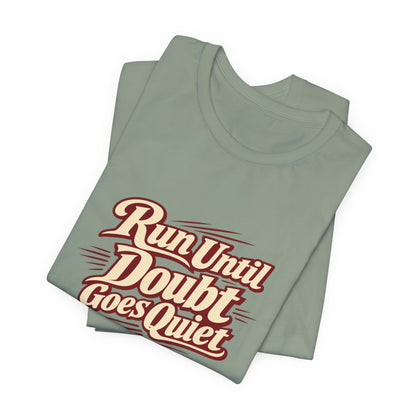 Quiet Doubt Runner Shirt