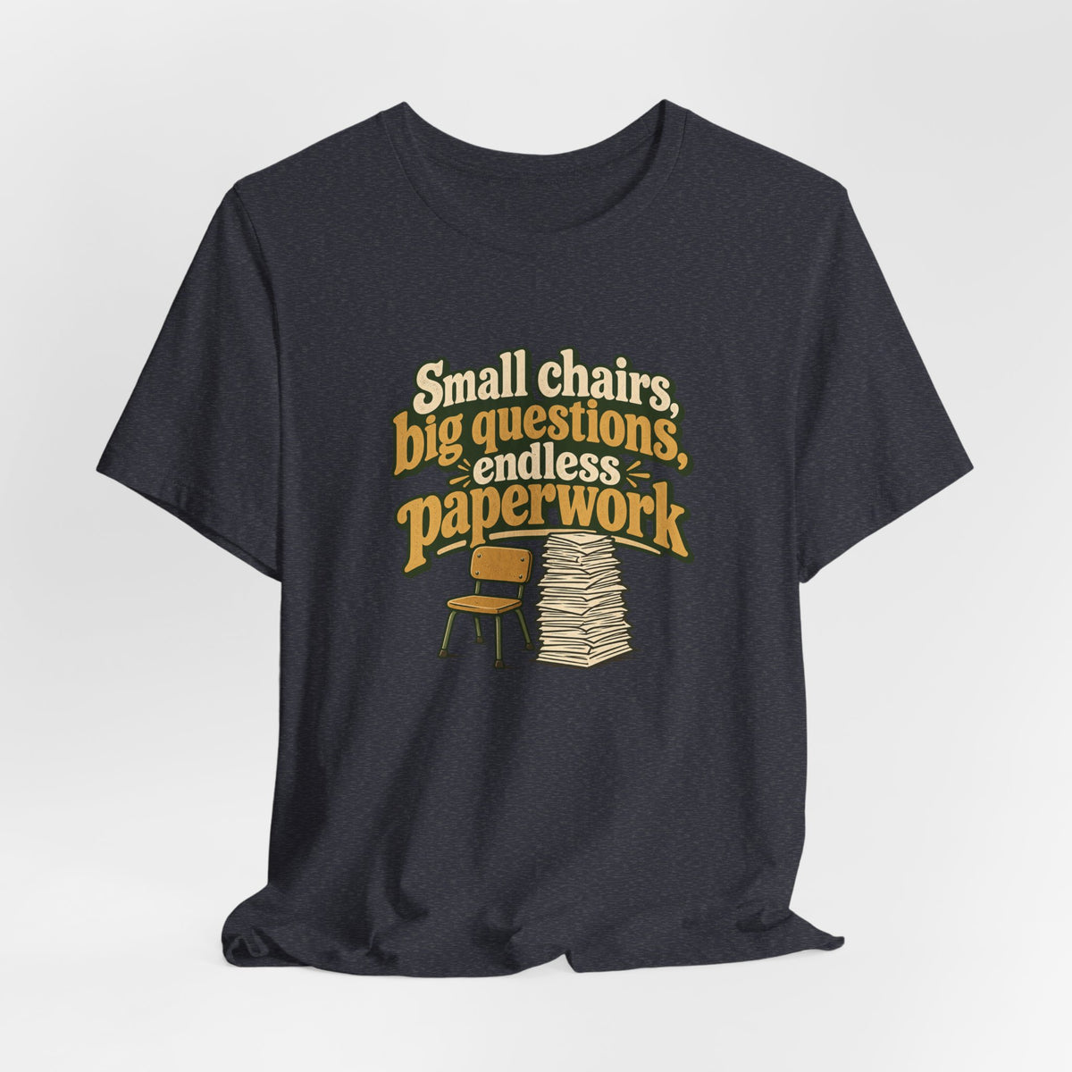 Small Chairs Big Questions Tee