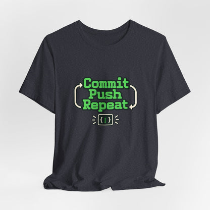 Commit Push Repeat Programmer Tee