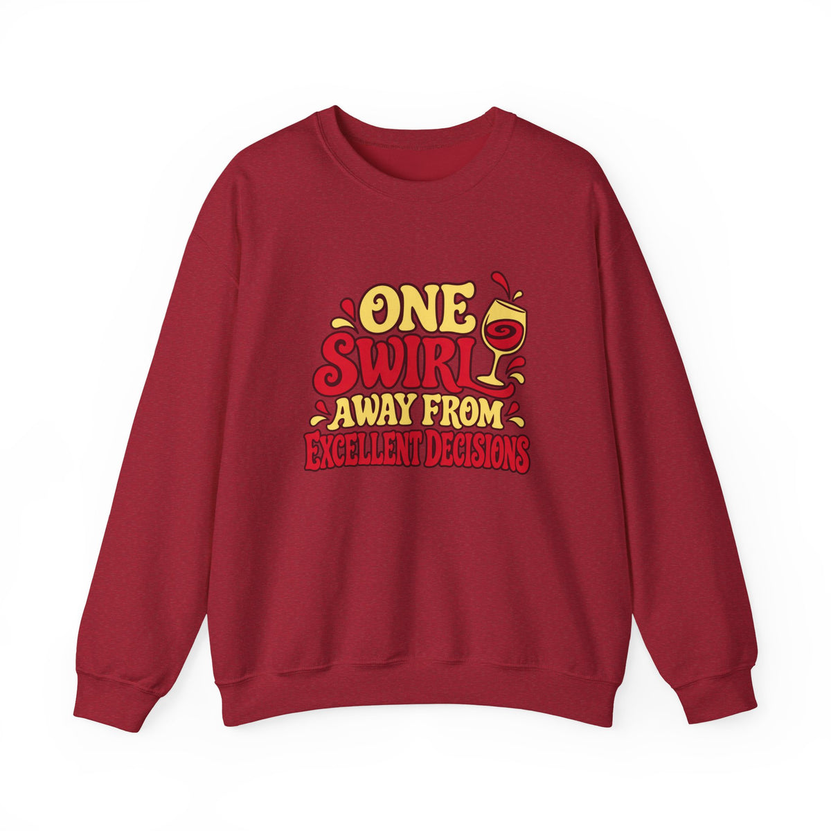 Excellent Decisions Wine Sweatshirt