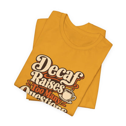 Decaf Doubt Society Shirt