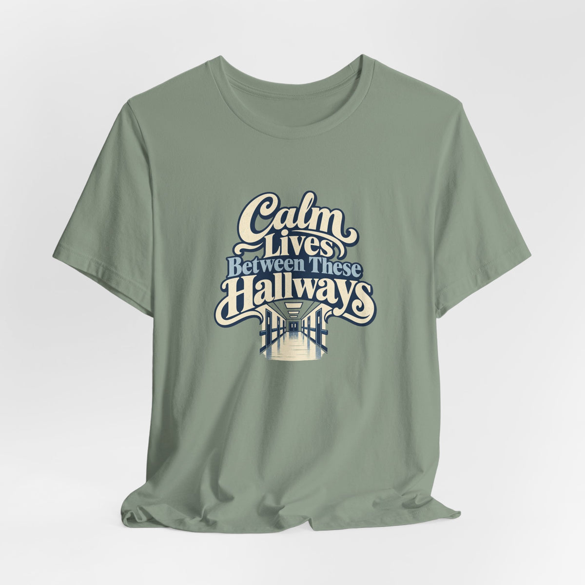 Calm In The Hallway Nurse Tee
