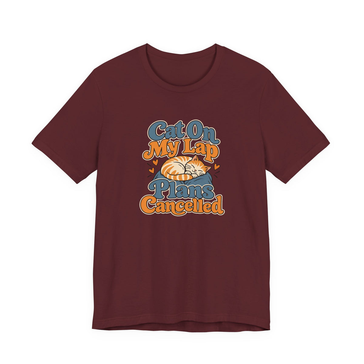 Cat On My Lap Cancel Plans Tee