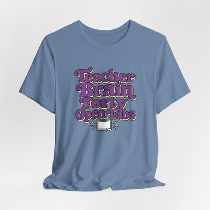 Teacher Brain Open Tabs Tee