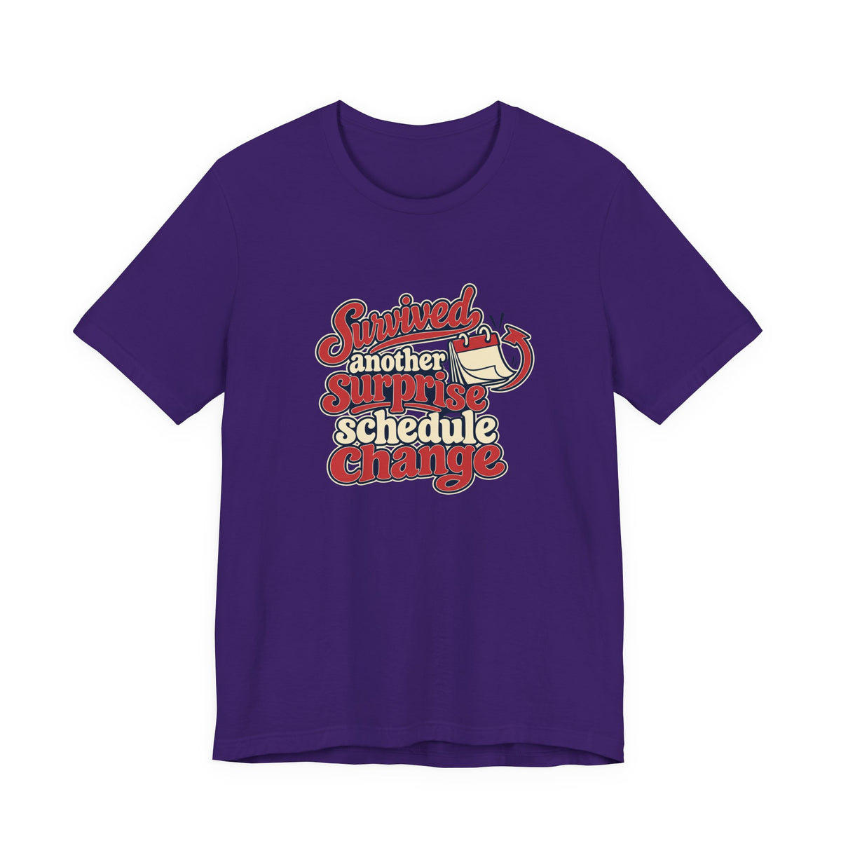 Schedule Change Survivor Shirt