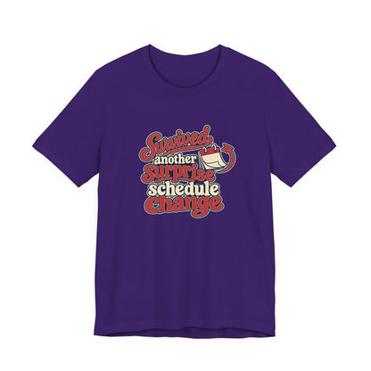 Schedule Change Survivor Shirt