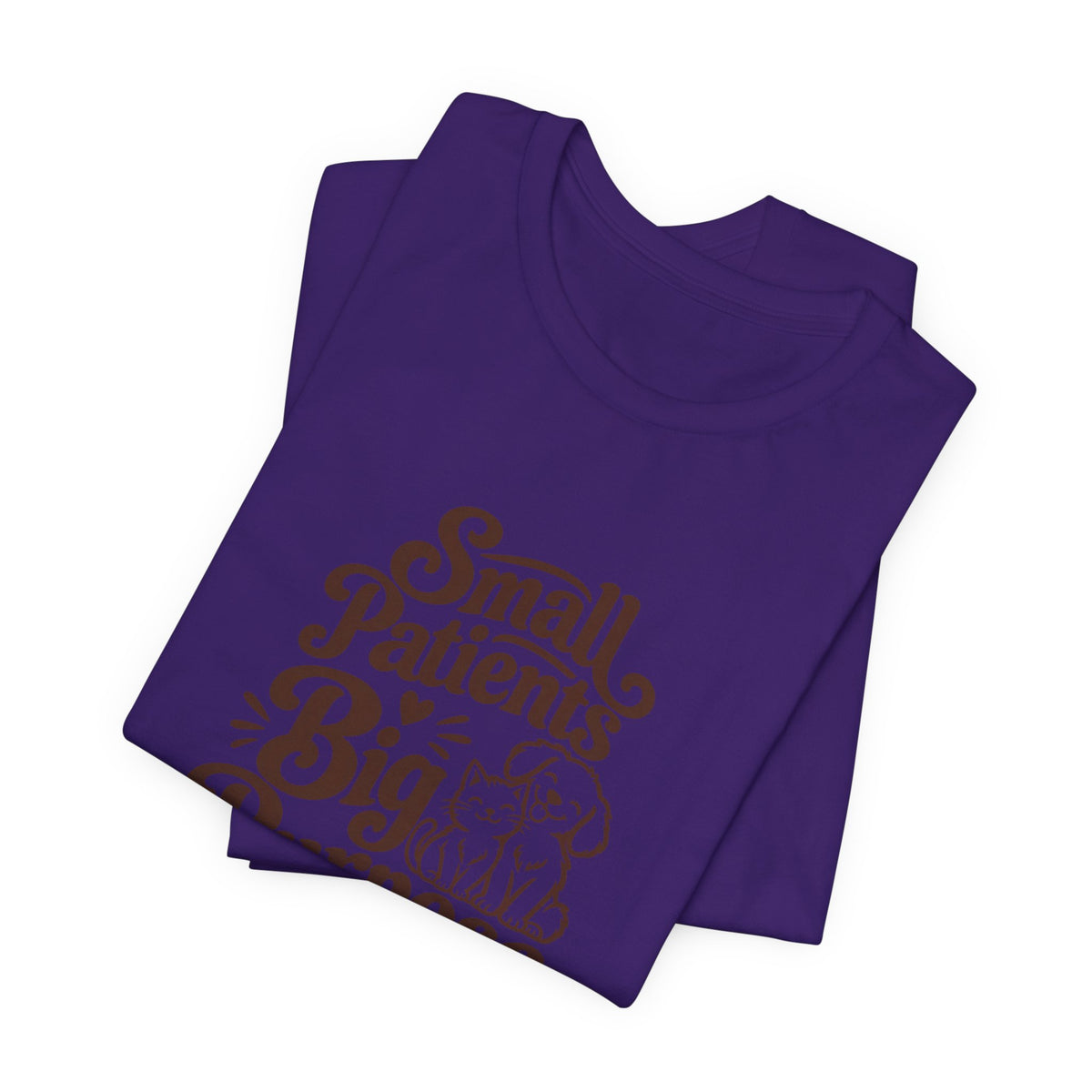 Small Patients Big Purpose Shirt