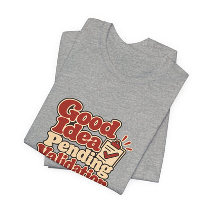 Pending Validation Engineer Tee
