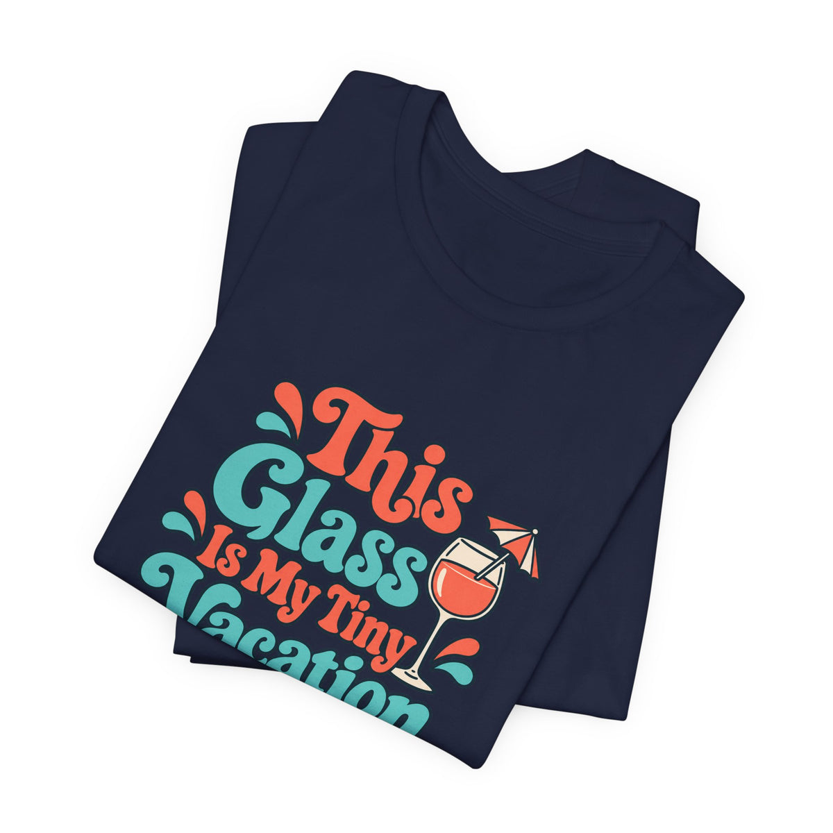Tiny Vacation Wine Shirt
