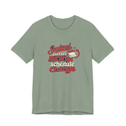 Schedule Change Survivor Shirt