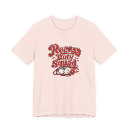 Recess Duty Squad Teacher Tee
