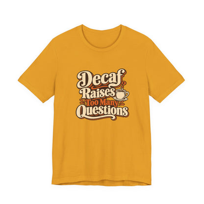 Decaf Doubt Society Shirt