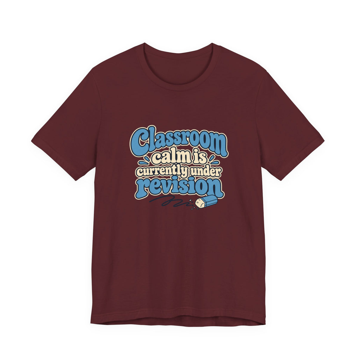 Classroom Calm Revision Shirt