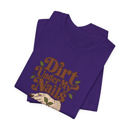Dirt Under My Nails Gardener Tee
