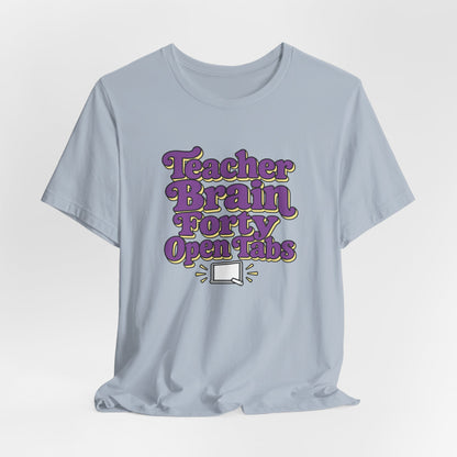 Teacher Brain Open Tabs Tee