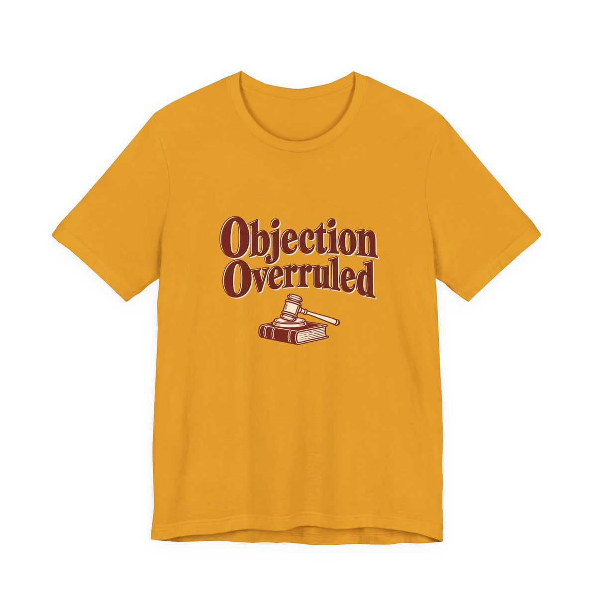 Objection Overruled Lawyer Tee