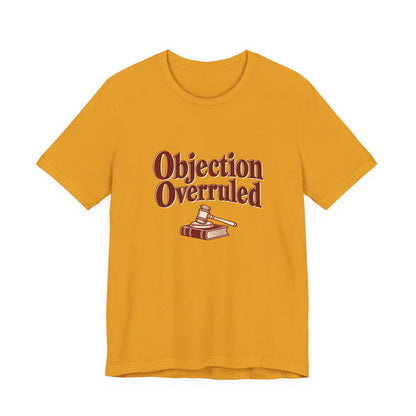 Objection Overruled Lawyer Tee