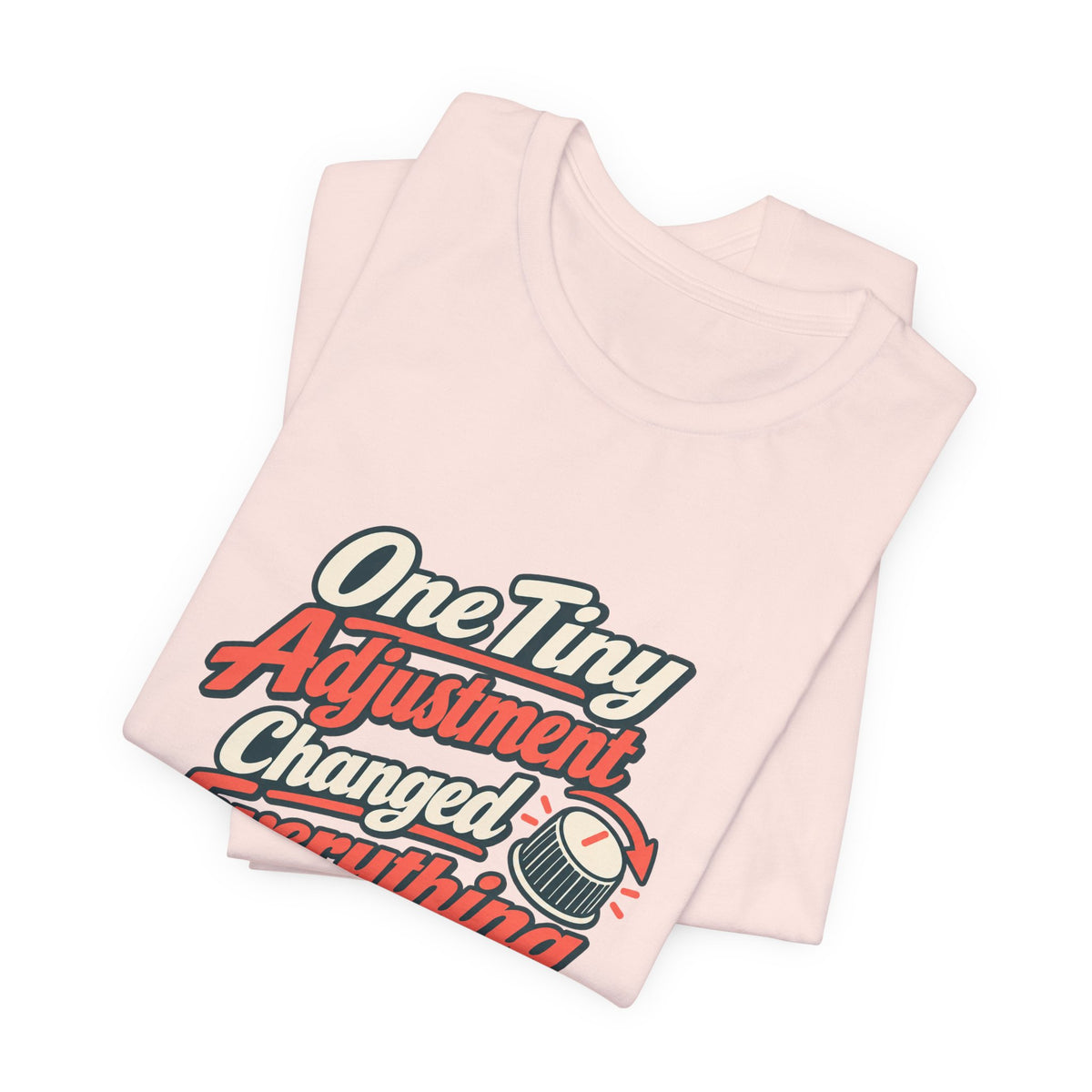 Tiny Adjustment Engineer Shirt