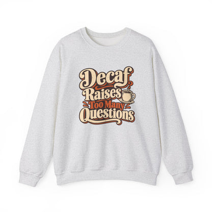 Decaf Doubt Society Sweatshirt