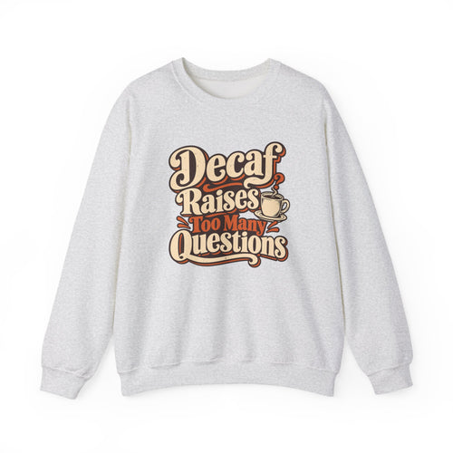 Decaf Doubt Society Sweatshirt