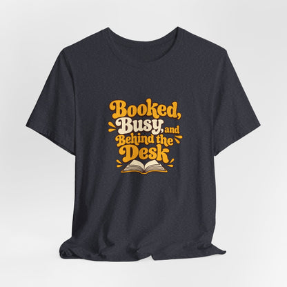 Booked And Busy Librarian Vintage Tee