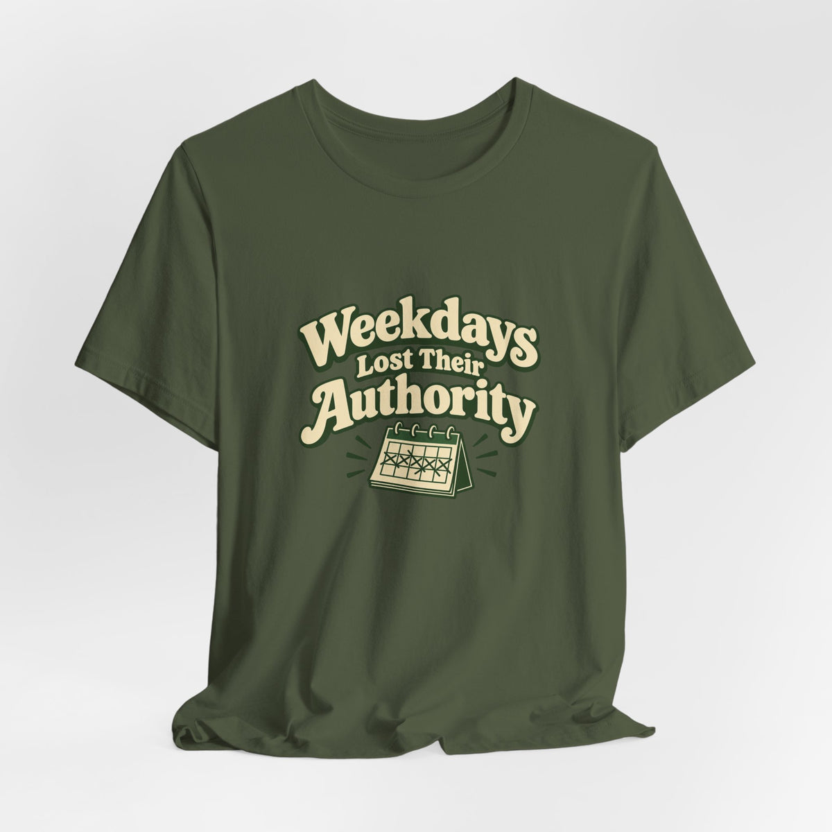 Weekdays Lost Authority Retirement Tee