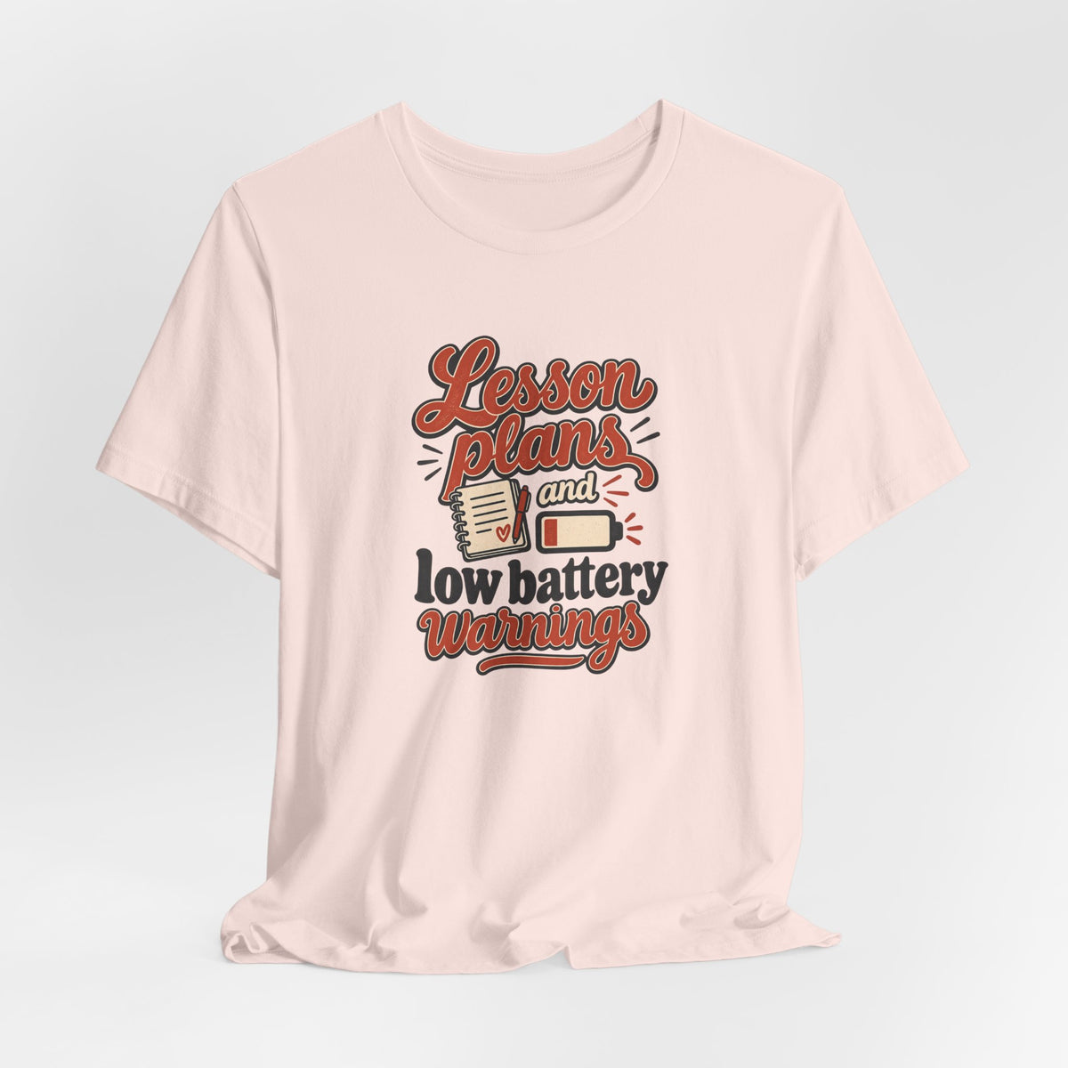 Low Battery Lesson Plan Shirt