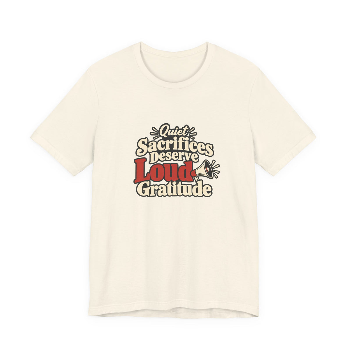 Quiet Sacrifice Loud Gratitude Veterans Tee