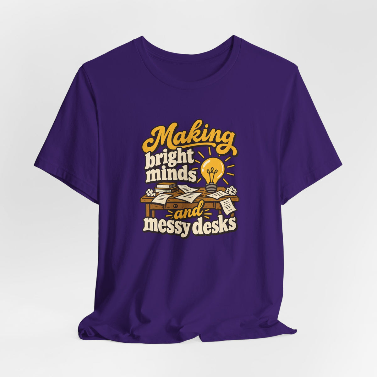 Bright Minds Messy Desks Shirt
