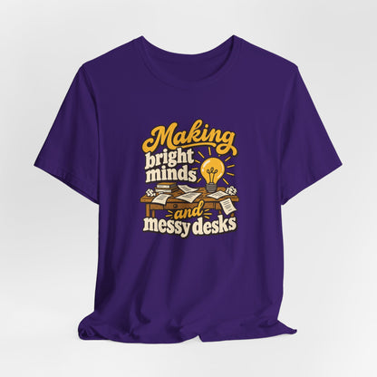 Bright Minds Messy Desks Shirt