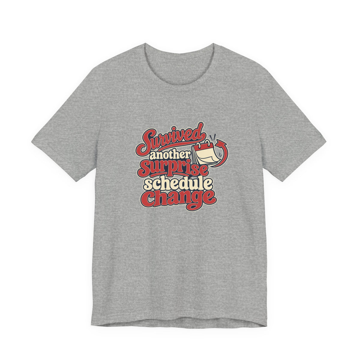 Schedule Change Survivor Shirt