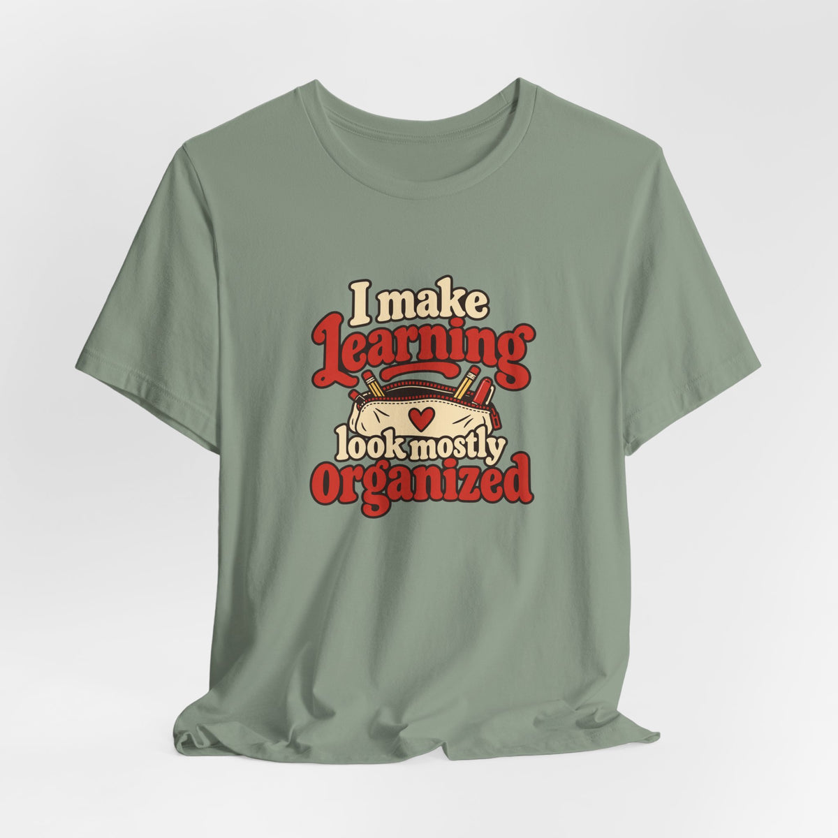Mostly Organized Teacher Shirt