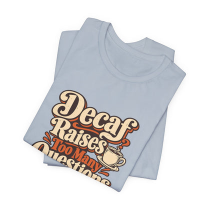 Decaf Doubt Society Shirt