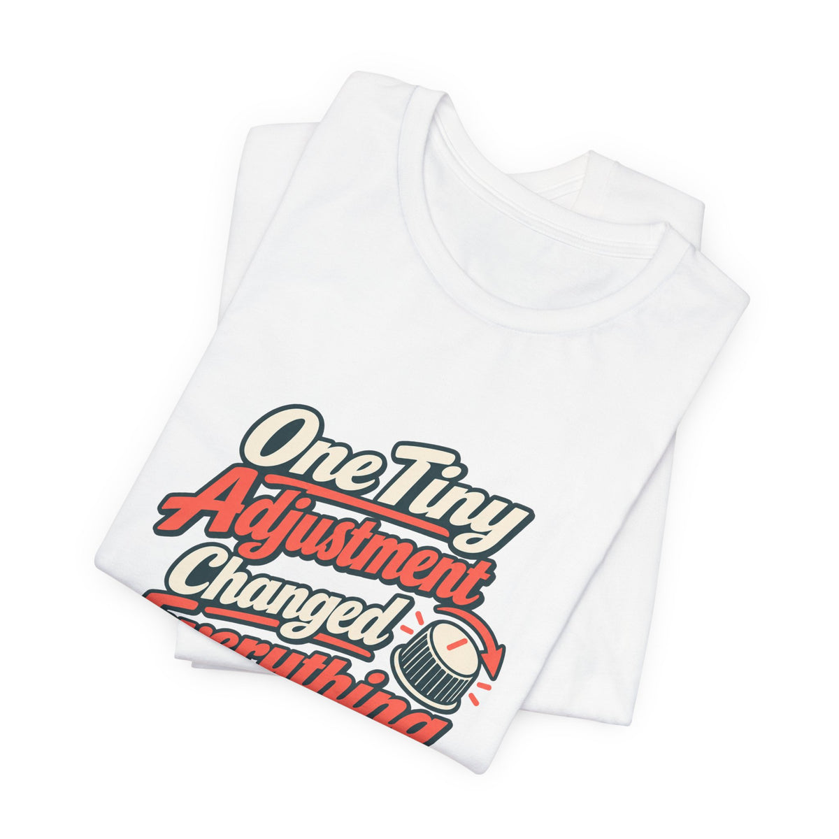 Tiny Adjustment Engineer Shirt