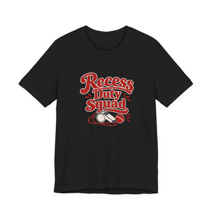 Recess Duty Squad Teacher Tee