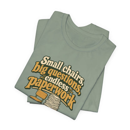 Small Chairs Big Questions Tee