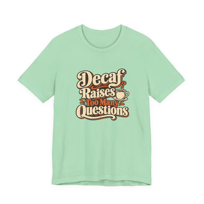 Decaf Doubt Society Shirt