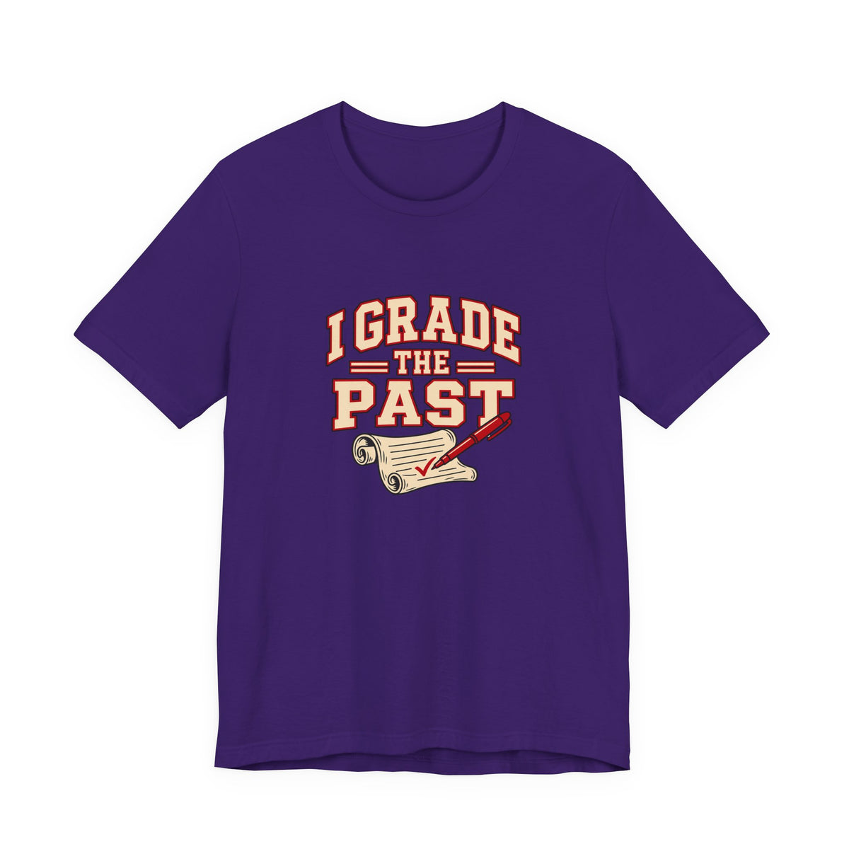 I Grade The Past History Teacher Tee