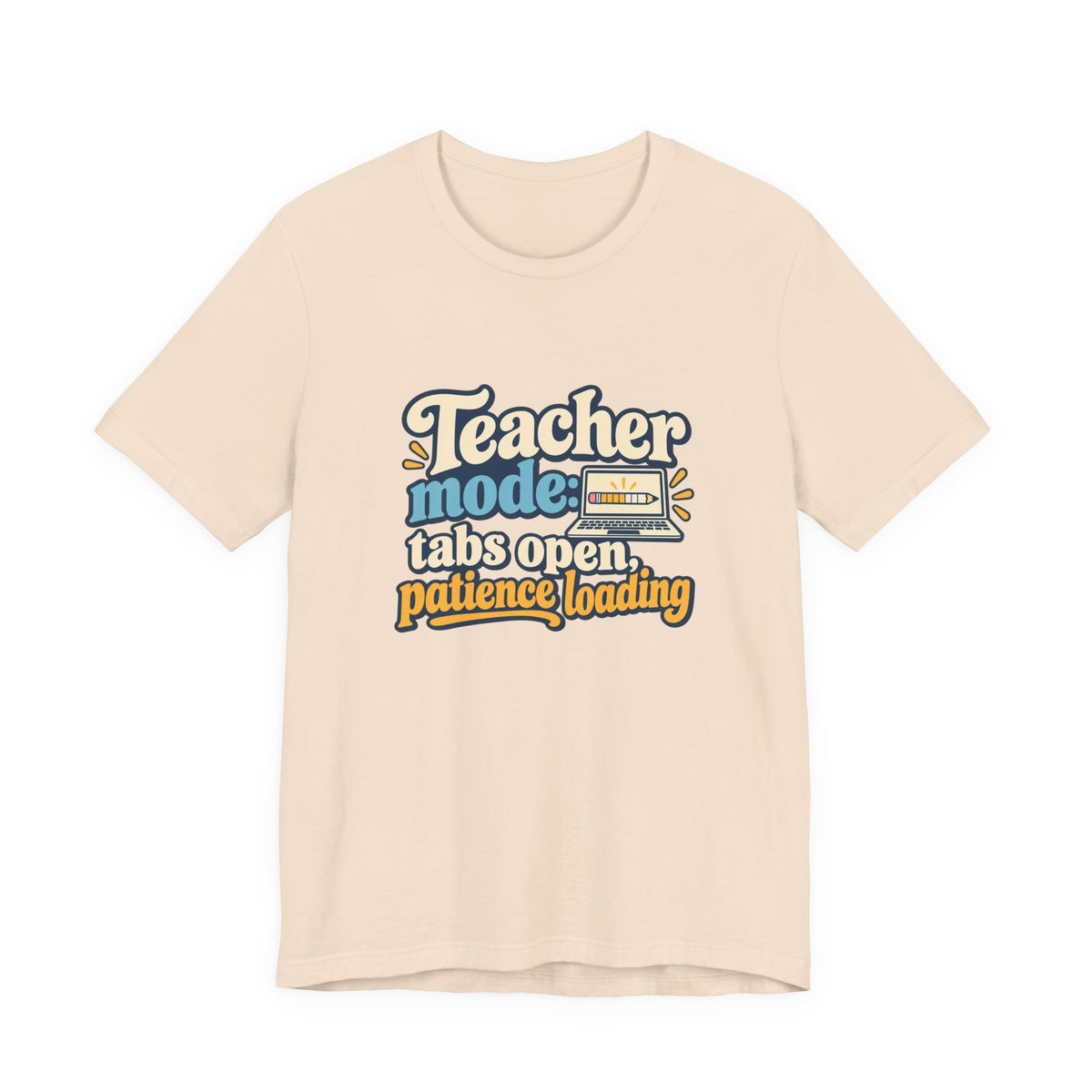 Patience Loading Teacher Tee