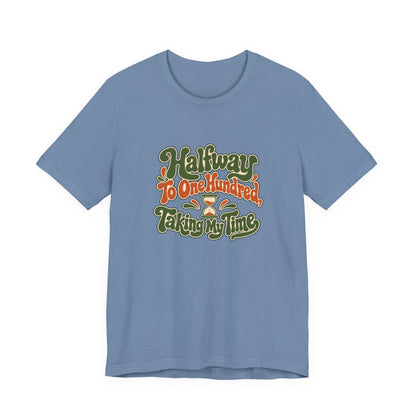 Halfway Hundred 50th Birthday Shirt