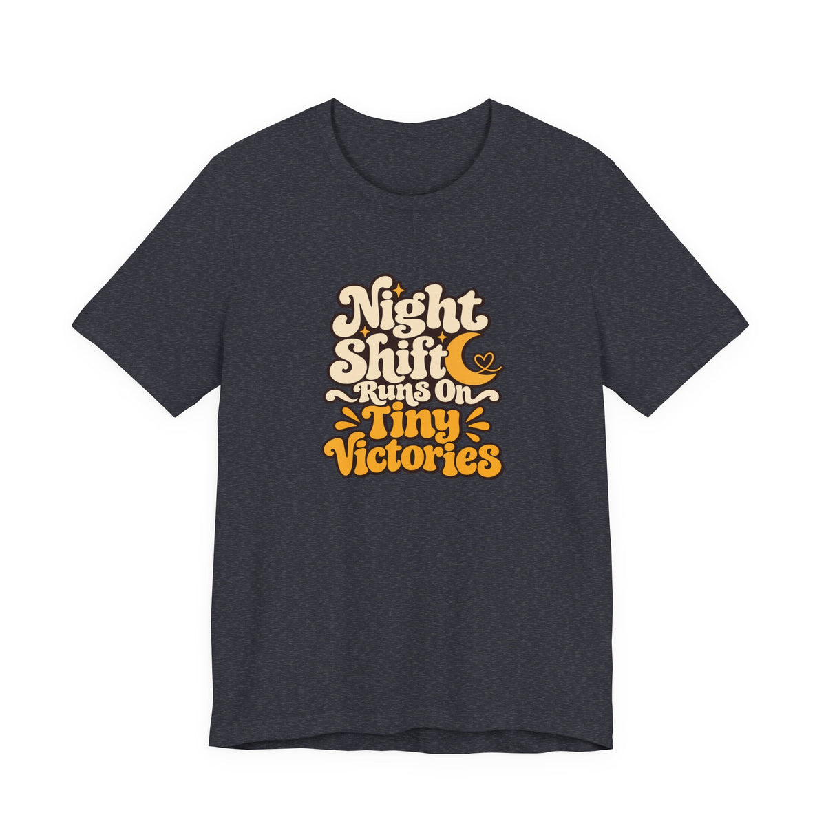 Tiny Victories Night Shift Nurse Tee