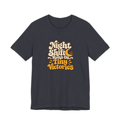 Tiny Victories Night Shift Nurse Tee