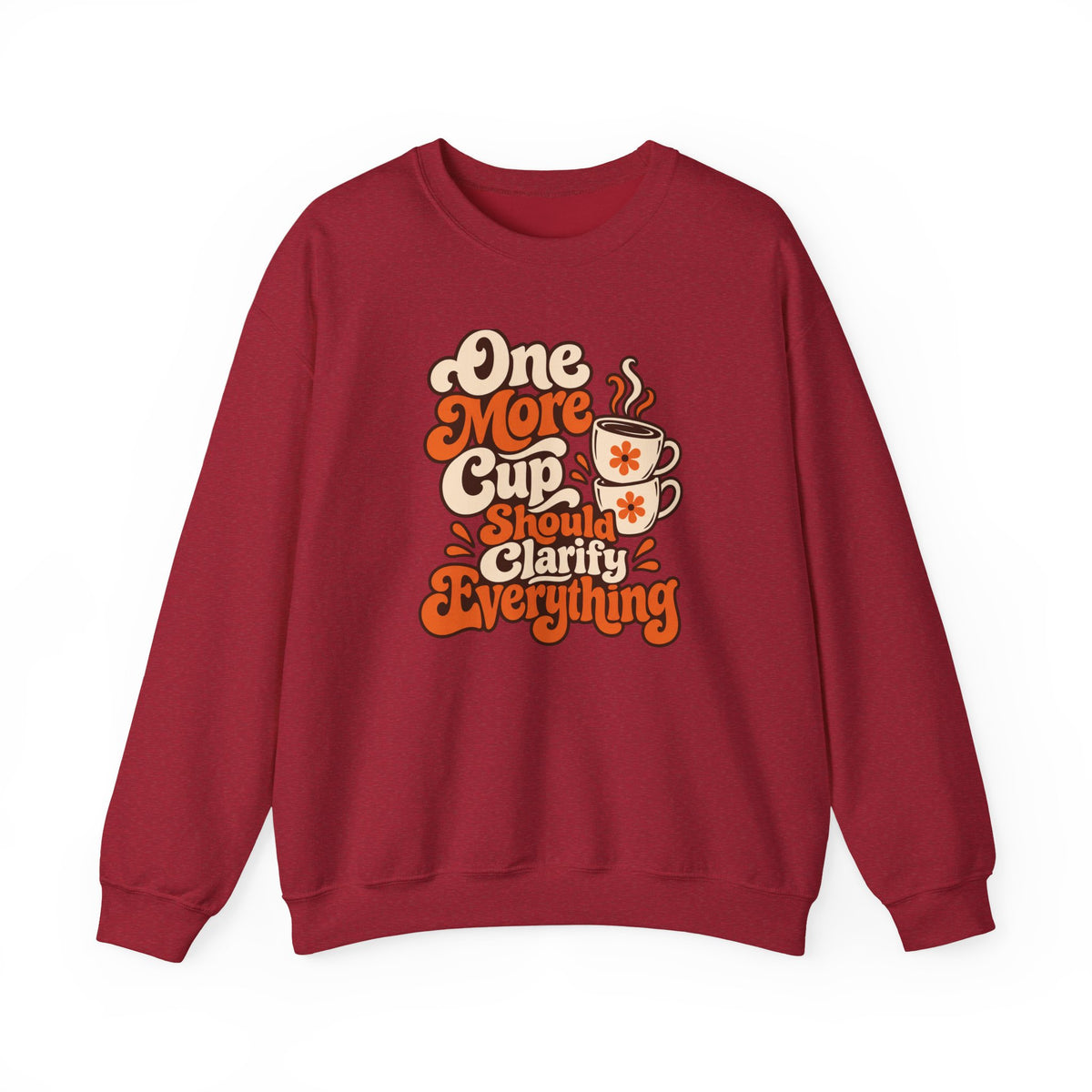 One More Cup Vintage Sweatshirt