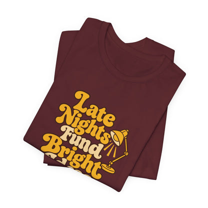Late Nights Bright Ideas Tee