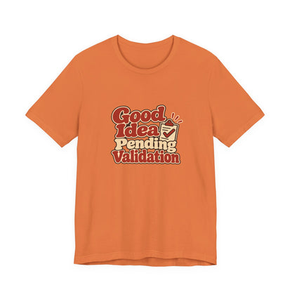 Pending Validation Engineer Tee