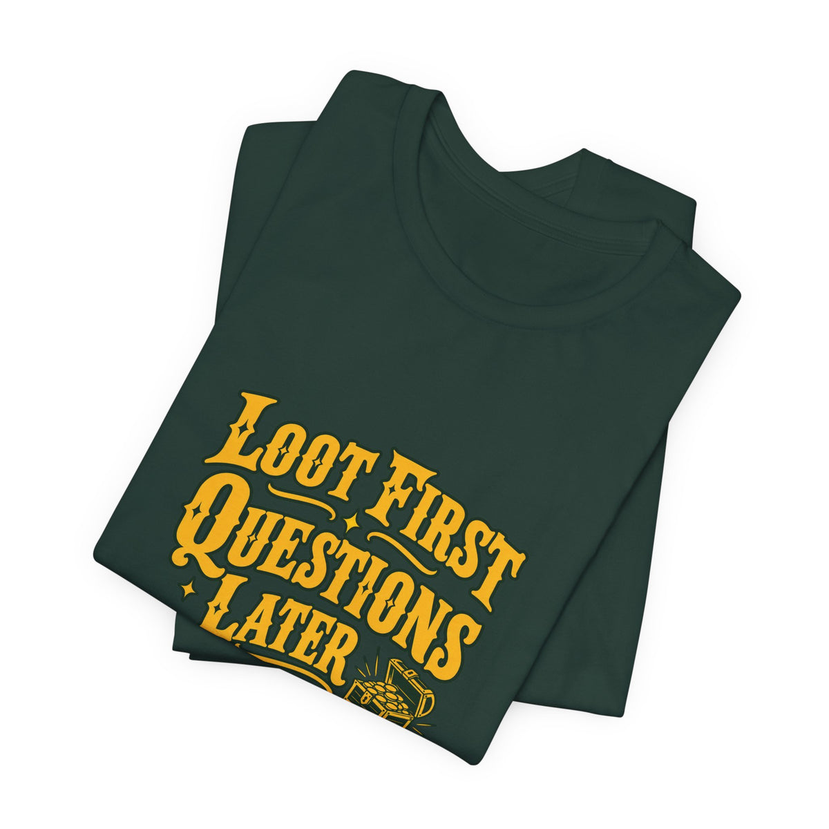 Loot First Gamer Humor Shirt