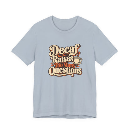 Decaf Doubt Society Shirt