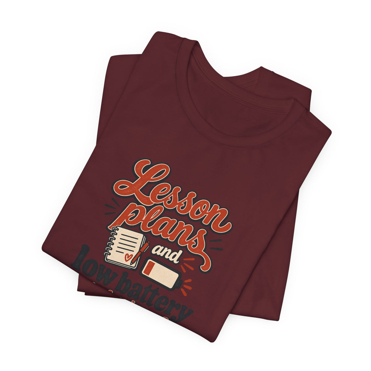 Low Battery Lesson Plan Shirt