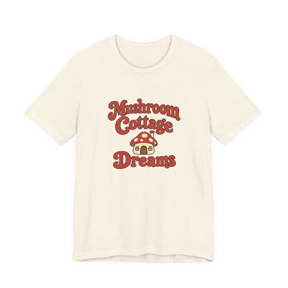 Mushroom Cottage Dreams Tee