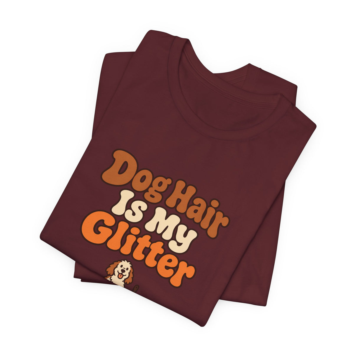 Dog Hair Is My Glitter Tee